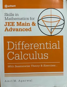 Jee Mains And Advanced Arihant Skills In Mathematics For Jee Main &amp; Advanced Differential Calculus By Amit M. Agarwal