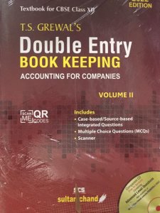 Double Entry Book Keeping - Accounting for Companies (Vol.II): Textbook for CBSE Class 12, By G.S. Grewal, T.S. Grewal, H.S. Grewal
