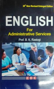 English For Administrative Services , By B.K. RASTOGI From Collage Book Centre