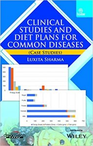 Clinical Studies and Diet Plans for Common Diseases (Case Studies) Competition Exam Book, By Luxita Sharma From Dreamtech Press Books