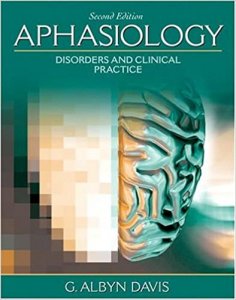 Aphasiology: Disorders and Clinical Practice Medical Exam Book Competition Exam Book, By G. Albyn Davis From Pearson Education Books