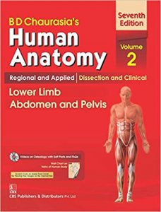 BD CHAURASIAS HUMAN ANATOMY 8ED VOL 2 REGIONAL AND APPLIED DISSECTION AND CLINICAL LOWER LIMB ABDOMEN AND PELVIS , By B. D. Chuarasia From CBS Publishers Books