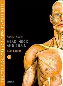 Cunningham&#039;s Manual of Practical Anatomy VOL 3 Head, Neck and Brain Medical Exam Book , By Rachel Koshi From OXford University Press Books