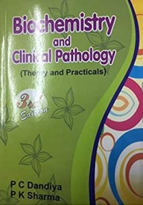 Biochemistry and Clinical Pathology Clinical Book Competition Exam Book, By P. C. Dandiya From Vallabh Parkashan Books