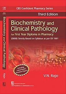 Biochemistry And Clinical Pathology For First Year Diploma In Pharmacy 3Ed (Pb 2019) (Cbs Confident Pharmacy Series), By V. N. Raje From CBS Publishers &amp; Distributors Books