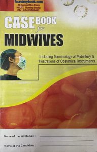 Case Book For Midwives For B.Sc. Nursing  Medical Exam Book Competition Exam Books