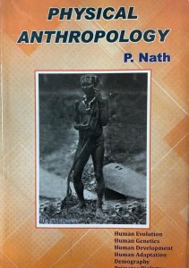 Physical Anthropology (9th Ed) For Exam, By P. Nath From Higher Publications Books
