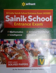 Arihant Sainik School Entrance Exam (Aissee) Mathematics, General Knowledge ,intelligence, English With Solved Papers Class-6  (Paperback, ARIHANT EXPERT TEAM)