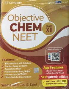 Objective Chem NEET: Class XII with Free Online Assessments and Digital Content Competiton exam Book, By Seema Saini, K. S. Saini From Cengage Learning India Books