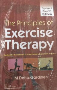 THE PRINCIPLES FOR EXERCISE THERAPY Medical Exam Book, By M. DENA GARDINER From CBS Publishers Books