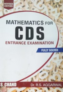 S Chand Mathematics For CDS Combined Defence Services Entrance Examination Fully Solved Paper By RS Agarwal